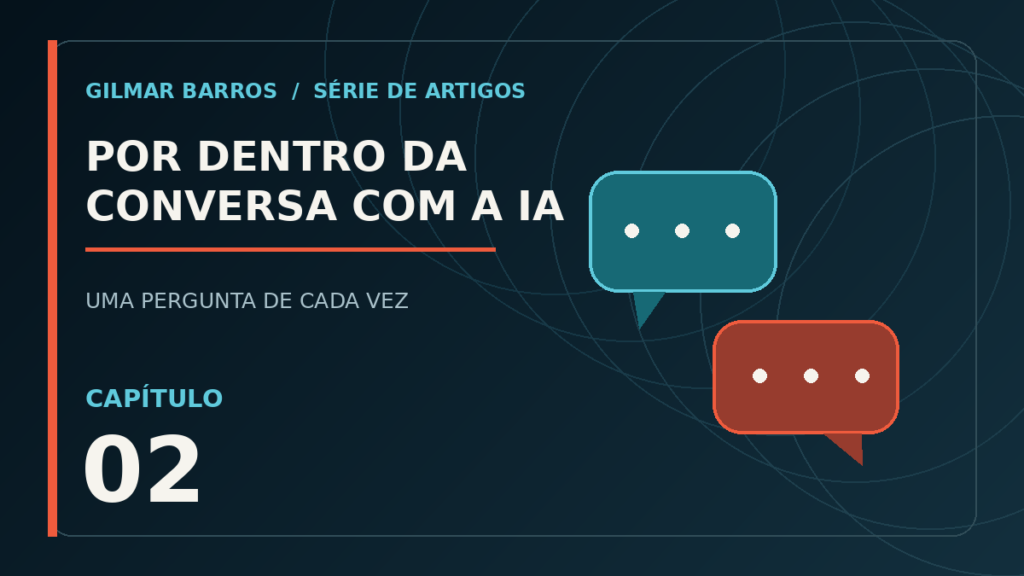 #02 — Por que a IA responde de forma tão humana?