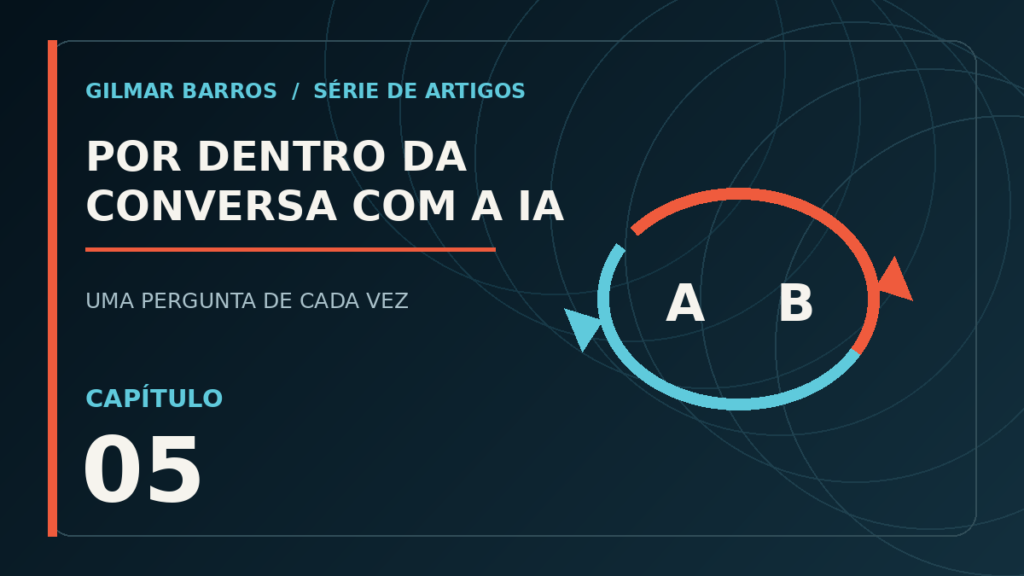 #05 — Se a IA entende, por que erra coisas tão simples?